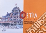 Sketchbook Ostia. L'architettura a Roma dal '900 ai nostri giorni libro