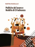 Politiche del lavoro e reddito di cittadinanza libro