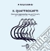 Il Quattrogatti. Dizionario enciclopedico più semi che serio per andare oltre la... Treccani! libro di Landonio Pino