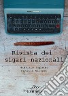 Rivista dei Sigari Nazionali libro di Capuano Maurizio Vallesi Daniele