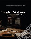 Arte in arti e mestieri 2001-2020. Vent'anni di una storia artistica italiana libro