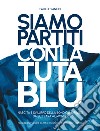 Siamo partiti con la tuta blu. Nascita e sviluppo della Bondioli & Pavesi da Suzzara al mondo libro