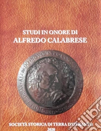 Rassegna storica del Mezzogiorno. Studi in onore di Alfredo Calabrese libro