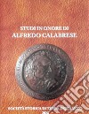 Rassegna storica del Mezzogiorno. Studi in onore di Alfredo Calabrese libro