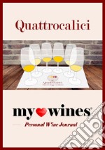 My wines. Personal wine journal libro