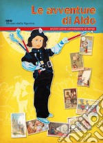 Le avventure di Aldo. Archivi come connessione di tempi. Ediz. italiana e inglese. Con 5 figurine