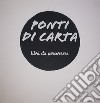 Ponti di carta. Libri da percorrere libro