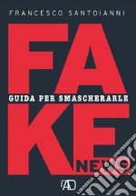 Fake news. Guida per smascherarle libro