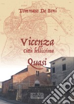 Vicenza. Città bellissima. Quasi libro