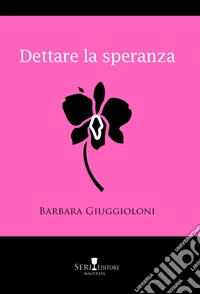 Dettare la speranza