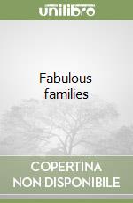 Fabulous families