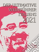 Der ultimative weinführer italiens 2021 libro