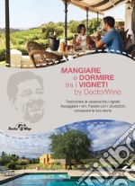 Mangiare e dormire tra i vigneti libro