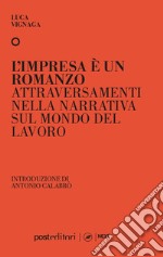 L'impresa è un romanzo. Attraversamenti nella narrativa sul mondo del lavoro