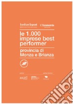 Le 1000 imprese best performer 2023. Provincia di Monza e Brianza libro