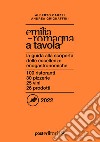 Emilia Romagna a tavola 2022 libro