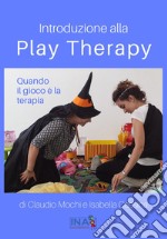 Introduzione alla Play Therapy. Quando il gioco è la terapia