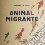 Animal migrante. Raccontami un viaggio. Con Gioco