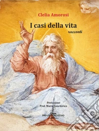 I casi della vita libro