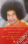 Sri Sathya Sai Uvacha. Discorsi divini di Bagawan Sri Sathya Sai Baba nel corpo sottile. Vol. 10 libro