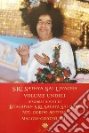 Sri Sathya Sai Uvacha. Discorsi divini di Bagawan Sri Sathya Sai Baba nel corpo sottile. Vol. 11 libro