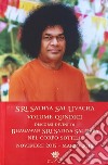 Sri Sathya Sai Uvacha. Discorsi divini di Bhagawan Sri Sathya Sai Baba nel corpo sottile. Vol. 15 libro di Sathya Sai Baba