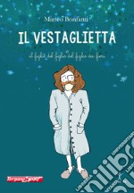 Il Vestaglietta e il figlio del figlio del figlio dei fiori