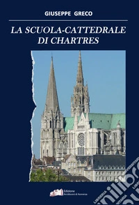 La scuola-cattedrale di Chartres