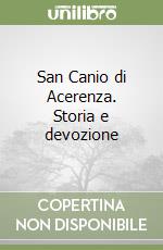 San Canio di Acerenza. Storia e devozione libro