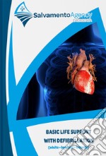 Basic life support with defibrillation. (adulto - bambino - lattante) libro