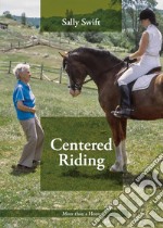 Centered riding. Ediz. italiana