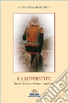 La superstite. (Storie che racconteranno i superstiti) libro di De Michele Alessandra