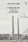 Iniziazione per un requiem libro