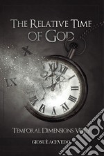 The relative time of God. Temporal dimensions libro