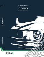 Cicatrici. Scar Tissue sotto il mantello