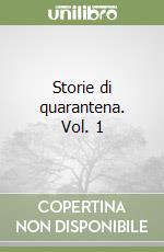 Storie di quarantena. Vol. 1 libro