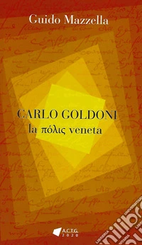 Carlo Goldoni. La polis veneta libro