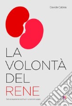 La volontà del rene libro