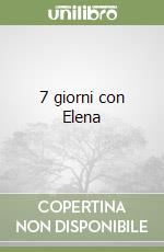 7 giorni con Elena