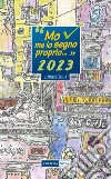 Mo me lo segno proprio ... 2023. Calendario di napoletanità libro di Colella Amedeo