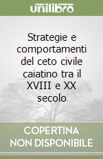 Strategie e comportamenti del ceto civile caiatino tra il XVIII e XX secolo