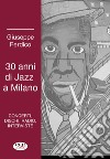 30 anni di jazz a Milano libro di Ferdico Giuseppe