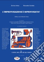 L'improvvisazione è improvvisata?