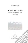 Il progetto e l'evento. Gioacchino, Dante, Michelangelo, Scarpa e i cerchi trinitari libro di Mattanò Vincenzo Maria