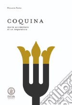 Coquina. Morte accidentale di un imperatore