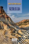 Geologia. Viaggio nelle Scienze della Terra libro