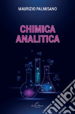 Chimica analitica. Guida allo studio della composizione chimica dei materiali