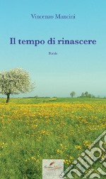 Il tempo di rinascere libro