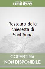 Restauro della chiesetta di Sant'Anna
