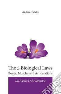 The 5 biological laws anxiety and panic attack. Dr. Hamer's new medicine. Nuova ediz. libro